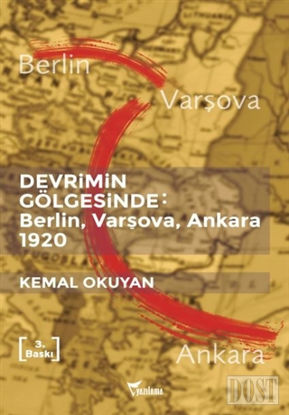 Devrimin Gölgesinde - Berlin Varşova Ankara 1920